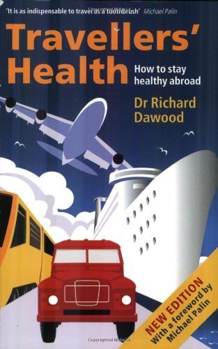 Stock image for Travellers' Health: How to stay healthy abroad for sale by More Than Words