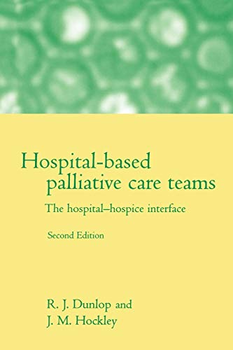 Stock image for Hospital-Based Palliative Care Teams : The Hospital-Hospice Interface for sale by Better World Books Ltd