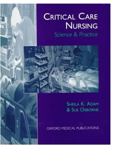 Imagen de archivo de Critical Care Nursing: Science and Practice (Oxford Medical Publications) a la venta por AwesomeBooks