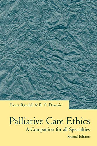 Imagen de archivo de Palliative Care Ethics : A Companion for All Specialties a la venta por Better World Books