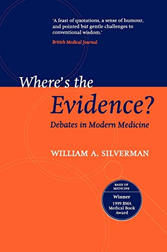 Imagen de archivo de Where's the Evidence? : Debates in Modern Medicine: Debates in Modern Medicine a la venta por AwesomeBooks