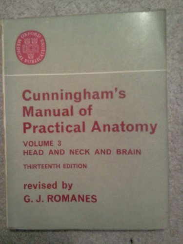 Beispielbild fr Cunningham's Manual of Practical Anatomy, Vol. 3: Head and Neck and Brain (Oxford Medical Publications) zum Verkauf von Better World Books