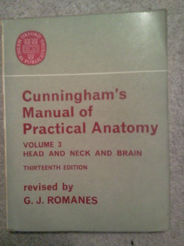 Imagen de archivo de Cunningham's Manual of Practical Anatomy, Vol. 3: Head and Neck and Brain (Oxford Medical Publications) a la venta por Better World Books