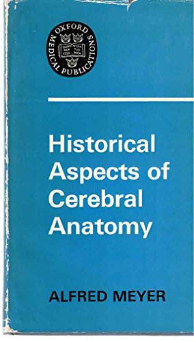 9780192631275: Historical Aspects of Cerebral Anatomy (Oxford Medicine Publications)
