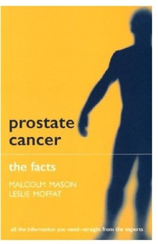 Imagen de archivo de Prostate Cancer: The Facts (The Facts Series) a la venta por BOOKWEST
