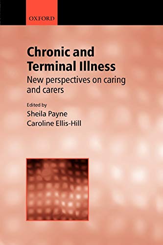 Beispielbild fr Chronic and Terminal Illness: New Perspectives on Caring and Carers zum Verkauf von AwesomeBooks