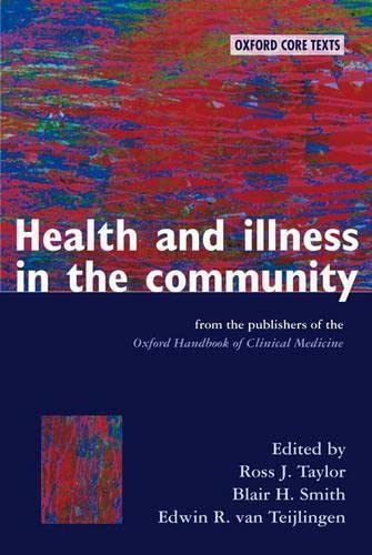 Stock image for Health and Illness in the Community: An Oxford Core Text (Oxford Core Texts) for sale by WorldofBooks