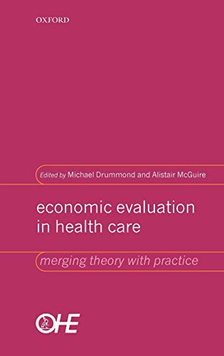 9780192631770: Economic Evaluation in Health Care: Merging theory with practice