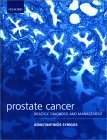 Beispielbild fr Prostate Cancer: Biology, Diagnosis and Management (Oxford Medical Publications) zum Verkauf von WorldofBooks