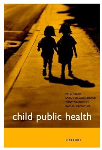 Child Public Health (9780192631930) by Mitch Blair; Tony Waterston; Sarah Stewart-Brown