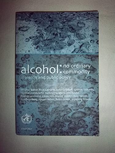 Beispielbild fr Alcohol: No Ordinary Commodity: Research and Public Policy zum Verkauf von Reuseabook