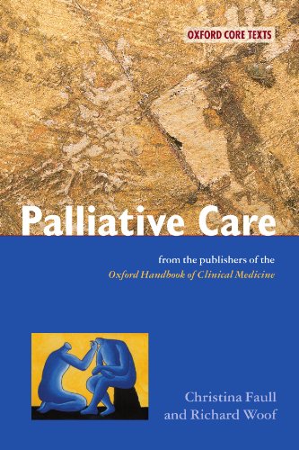 Beispielbild fr Palliative Care: An Oxford Core Text (Oxford Core Texts) zum Verkauf von WorldofBooks