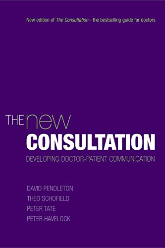 Beispielbild fr The New Consultation : Developing Doctor-Patient Communication zum Verkauf von Better World Books Ltd