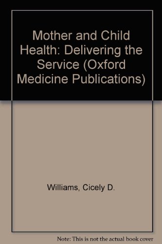 9780192641533: Mother and Child Health: Delivering the Service (Oxford Medicine Publications)