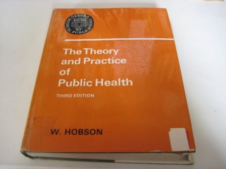 9780192642134: The theory and practice of public health (Oxford medical publications)