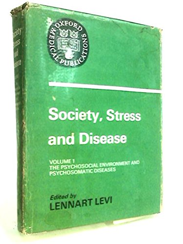 9780192644169: Psychosocial Environment and Psychosomatic Diseases (v. 1) (Society, Stress and Disease)