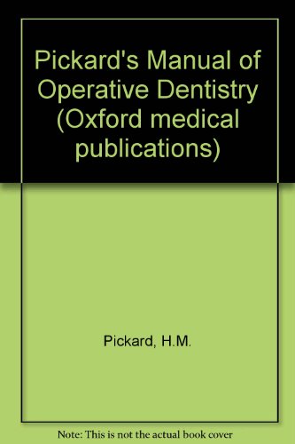 Beispielbild fr Pickard's Manual of Operative Dentistry zum Verkauf von Ammareal