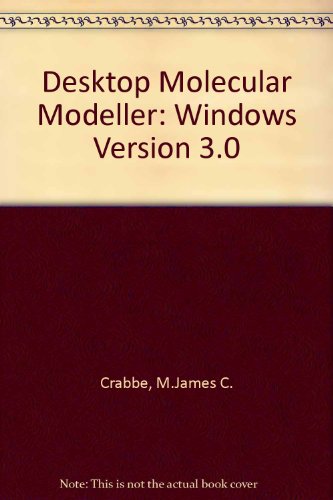 Desktop Molecular Modeller Version 3.0 for Windows (9780192682321) by Crabbe, M. James C.; Appleyard, John R.