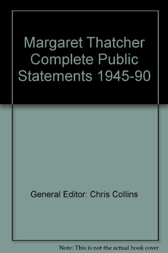 Margaret Thatcher Complete Public Statements 1945-1990 (9780192685780) by Thatcher, Lady Margaret