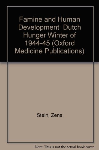 Famine and Human Development: The Dutch Hunger Winter of 1944-1945 (9780192690036) by Stein, Zena; Others