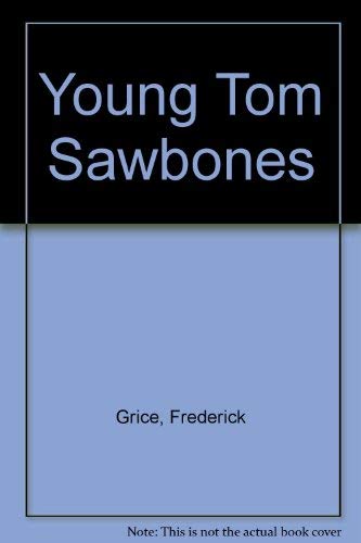 Stock image for YOUNG TOM SAWBONES for sale by Richard Sylvanus Williams (Est 1976)