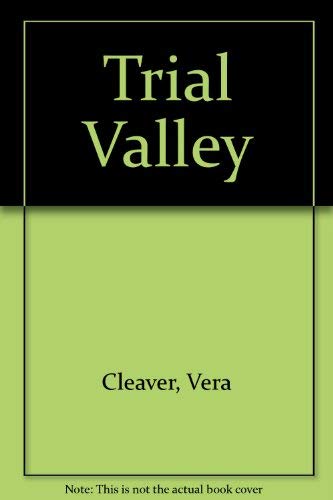 Trial Valley (9780192714114) by Vera Cleaver; Bill Cleaver