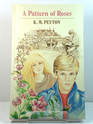 A Pattern of Roses (9780192714992) by K.M. Peyton