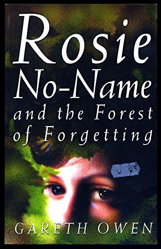 Stock image for Rosie No-Name and the Forest of Forgetting for sale by WorldofBooks