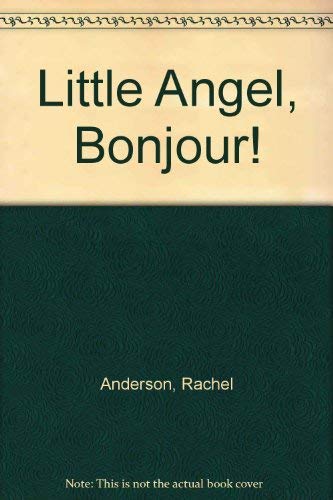 Stock image for Little Angel, Bonjour for sale by Swan Books