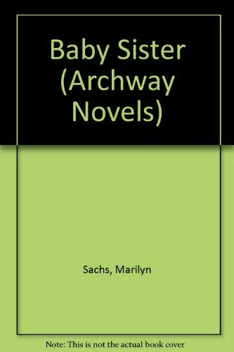 Stock image for Baby Sister (Archway Novels) for sale by AwesomeBooks