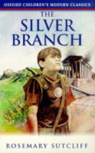 Beispielbild fr The Silver Branch (Oxford Children's Modern Classics) zum Verkauf von WorldofBooks