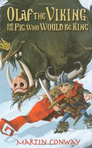 Stock image for Olaf the Viking and the Pig Who Would Be King for sale by AwesomeBooks