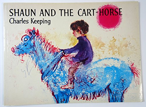 Shawn and the Cart-Horse (9780192721105) by Keeping, Charles