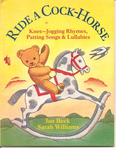 Beispielbild fr Ride a Cock-Horse - Knee Jogging Rhymes, Patting Songs, and Lullabies zum Verkauf von WorldofBooks