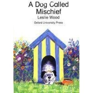 A Dog called Mischief (9780192721556) by Wood, Leslie