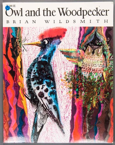 The Owl and the Woodpecker - Brian Wildsmith