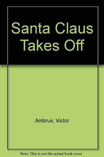 Beispielbild fr Santa Claus Takes Off zum Verkauf von Reuseabook