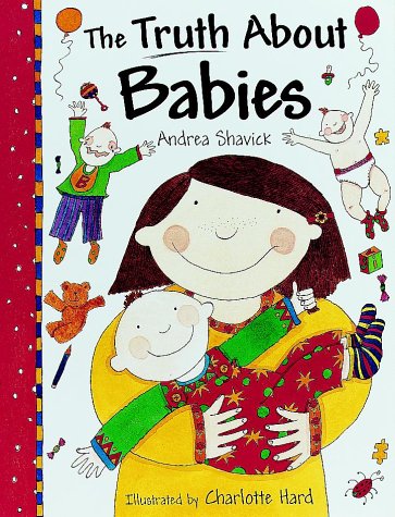 Stock image for The Truth About Babies for sale by AwesomeBooks