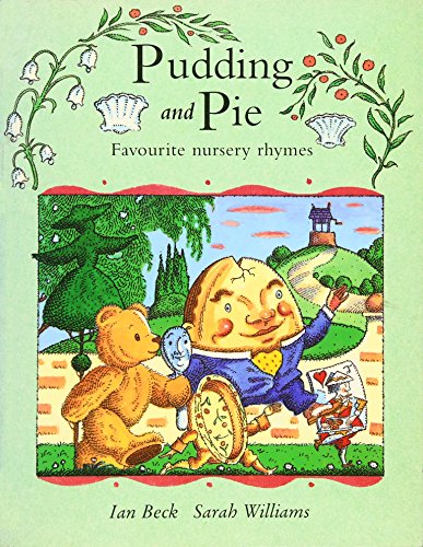 Beispielbild fr Pudding and Pie: Favourite Nursery Rhymes zum Verkauf von WorldofBooks