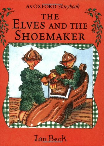 Stock image for The Elves and the Shoemaker (Oxford Storybook) for sale by AwesomeBooks