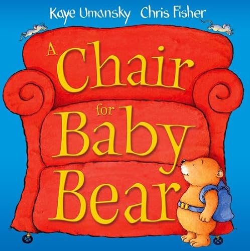 Beispielbild fr A Chair for Baby Bear zum Verkauf von AwesomeBooks