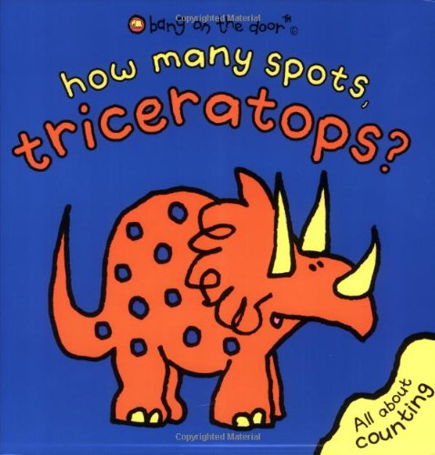 Stock image for How Many Spots, Triceratops? (Bang on the Door) for sale by MusicMagpie