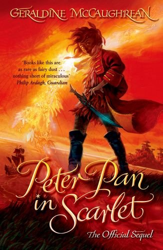 Imagen de archivo de Peter Pan in Scarlet. Geraldine McCaughrean a la venta por ThriftBooks-Dallas