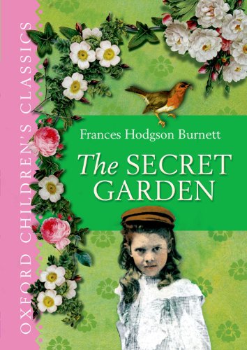 Stock image for The Secret Garden: Oxford Children's Classics for sale by AwesomeBooks