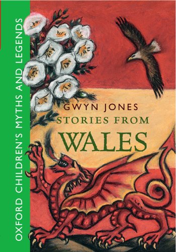 Imagen de archivo de Stories From Wales -: Oxford Children's Myths and Legends a la venta por WorldofBooks