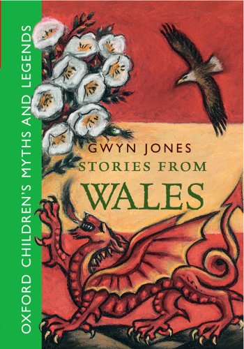 Stock image for Stories from Wales : Oxford Children's Myths and Legends for sale by Better World Books