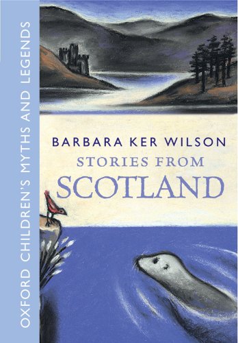 9780192728609: Stories From Scotland -: Oxford Children's Myths and Legends