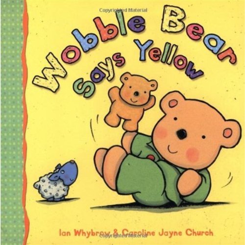 9780192729156: Wobble Bear Says Yellow
