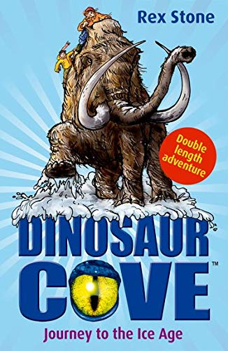 Stock image for Dinosaur Cove: Journey to the Ice Age for sale by MusicMagpie