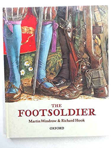 The Footsoldier (Rebuilding the Past) (9780192731470) by Windrow, Martin